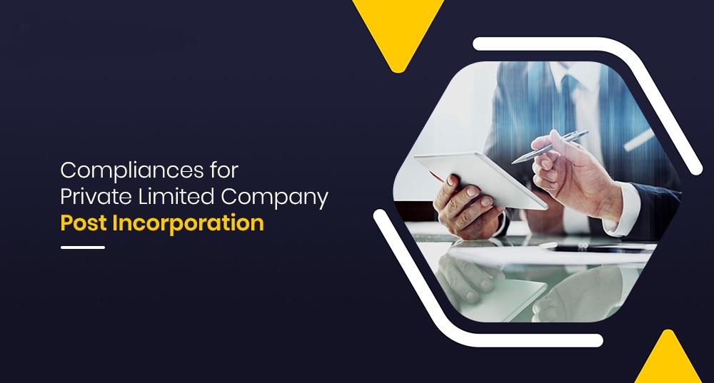 Post incorporation compliance for a Private Limited Company
